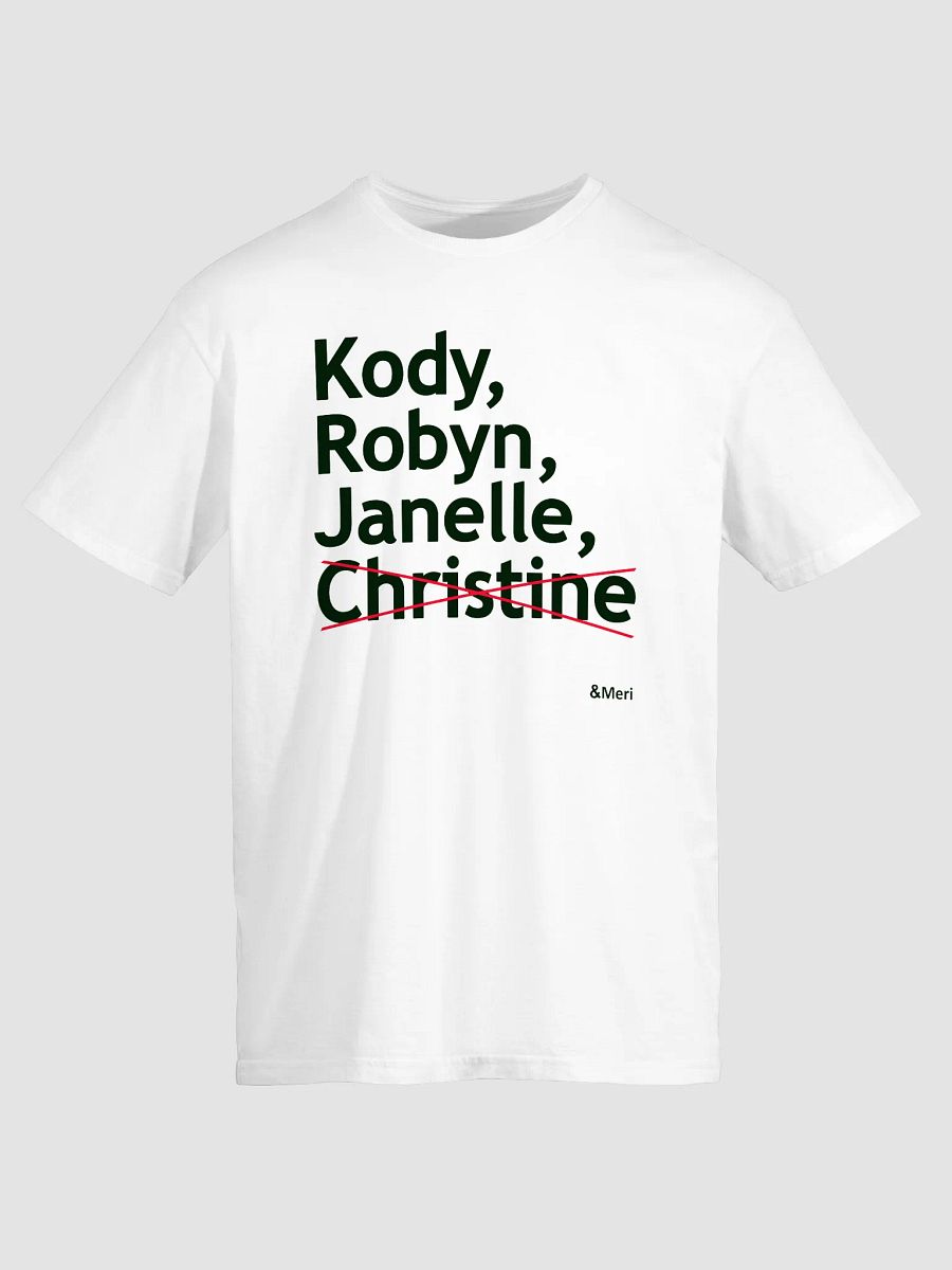 Kody, Robyn, Janelle, Christine, Meri T-Shirt product image (1)