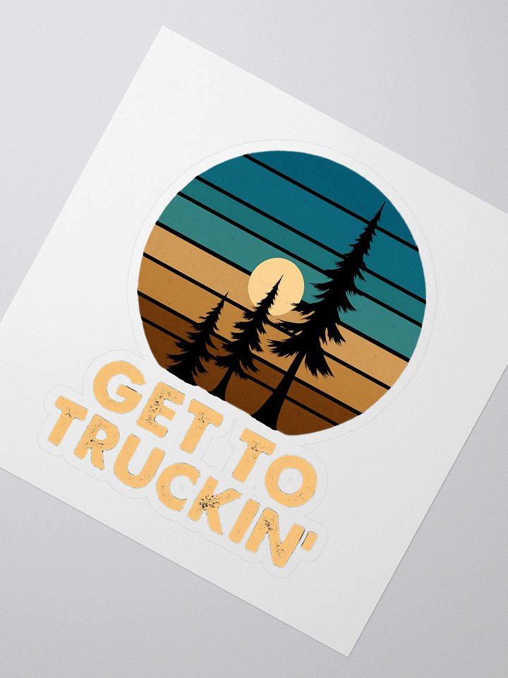 Get To Truckin' – Gamer & Streamer Sticker 5.5''x5.5'' product image (2)