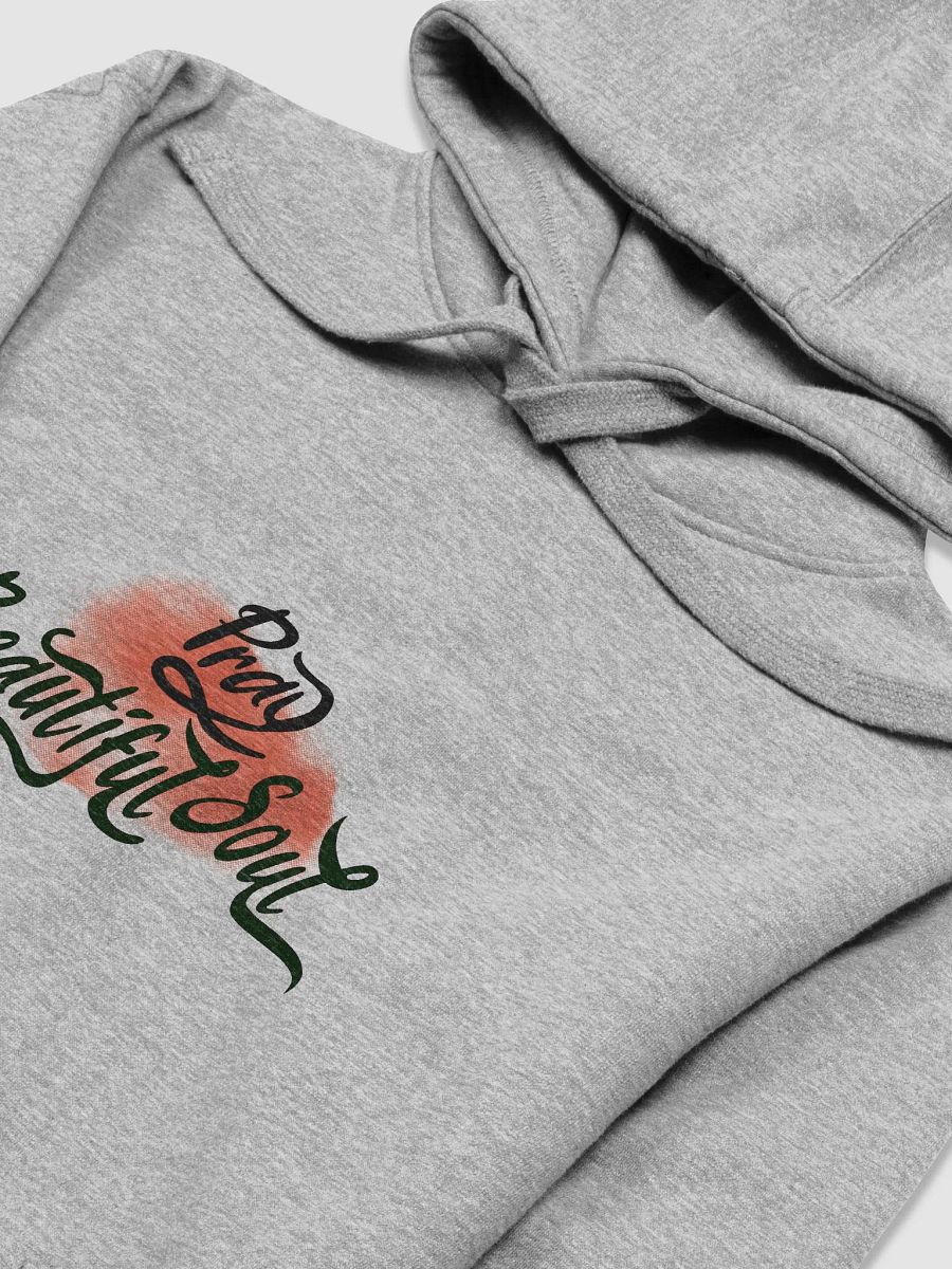 Pray Beautiful Soul Hoodie product image (9)