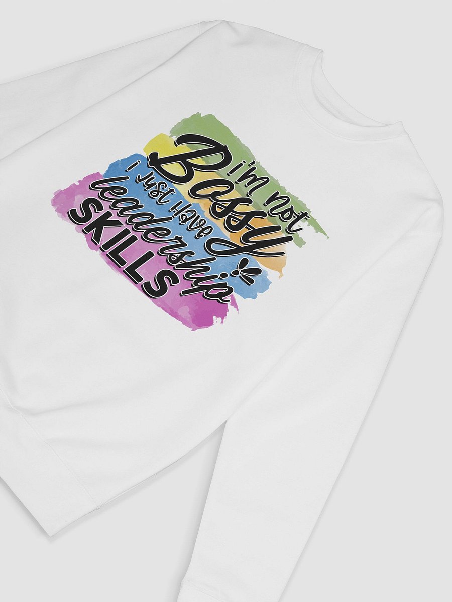 I'm Not Bossy I Have Leadership Skills Sweatshirt product image (6)