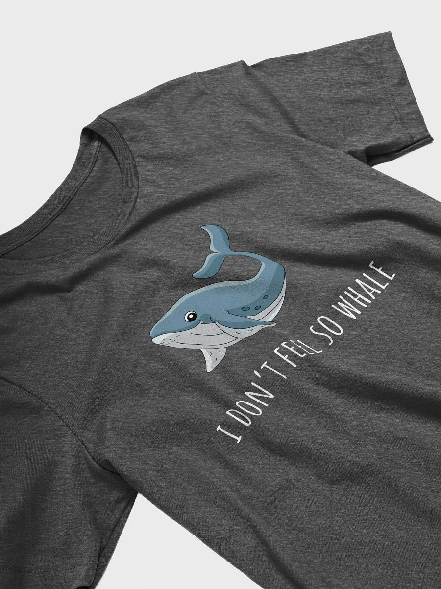 I Don't Feel So Whale Funny - Unisex T-shirt Bella Canvas 3001 product image (14)