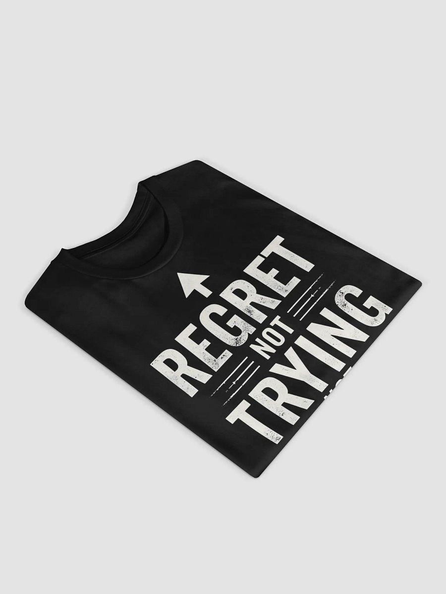 Regret Not Trying, Not Failing – Inspirational Jeff Bezos Quote T-Shirt That Will Change Your Life Forever! product image (3)