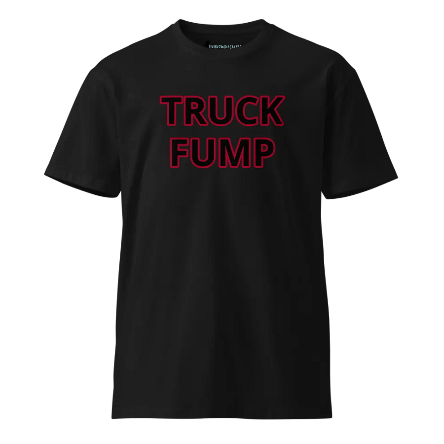 TRUCK FUMP Premium Unisex T-Shirt product image (1)