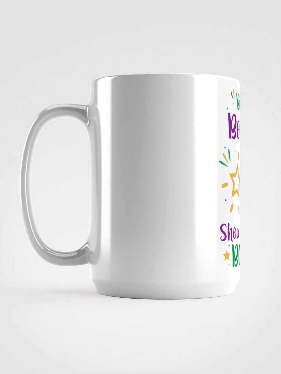 "Bibbidi Bobbidi Boo Show Me Your Boobs" Mardi Gras Mug product image (6)