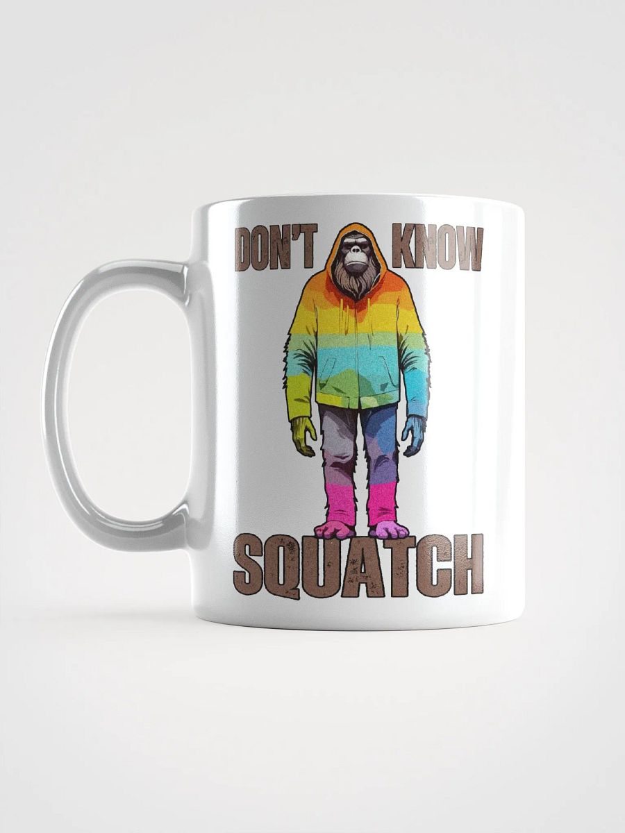 Novelty Graphic | White Coffee Mug | Don't Know Squatch product image (1)