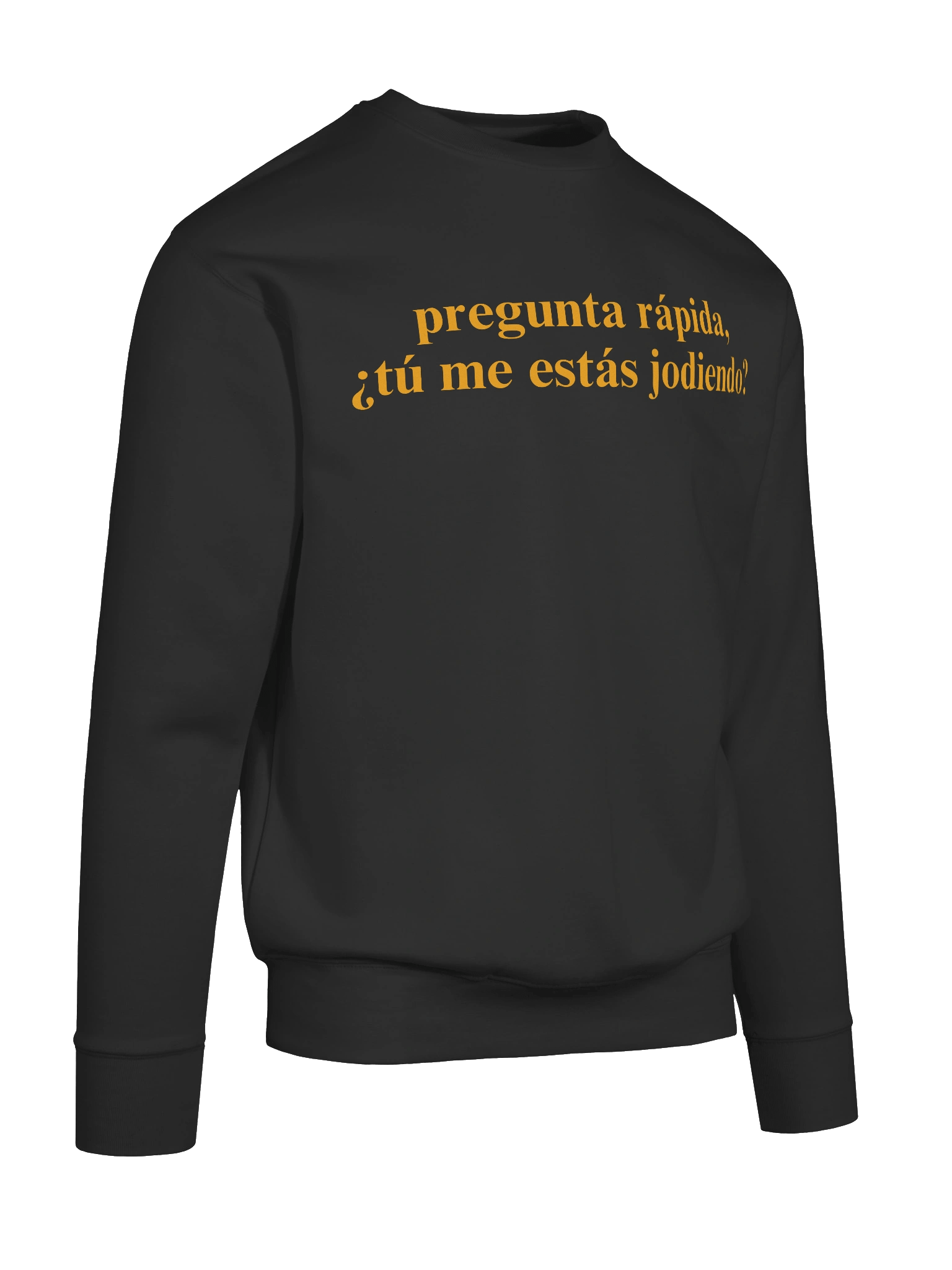 ¿Tú me estás jodiendo? Premium Crewneck Sweatshirt product image (7)
