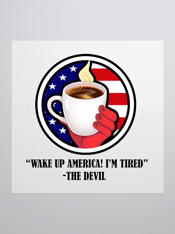 Devil Says Wake Up America! Sticker product image (1)