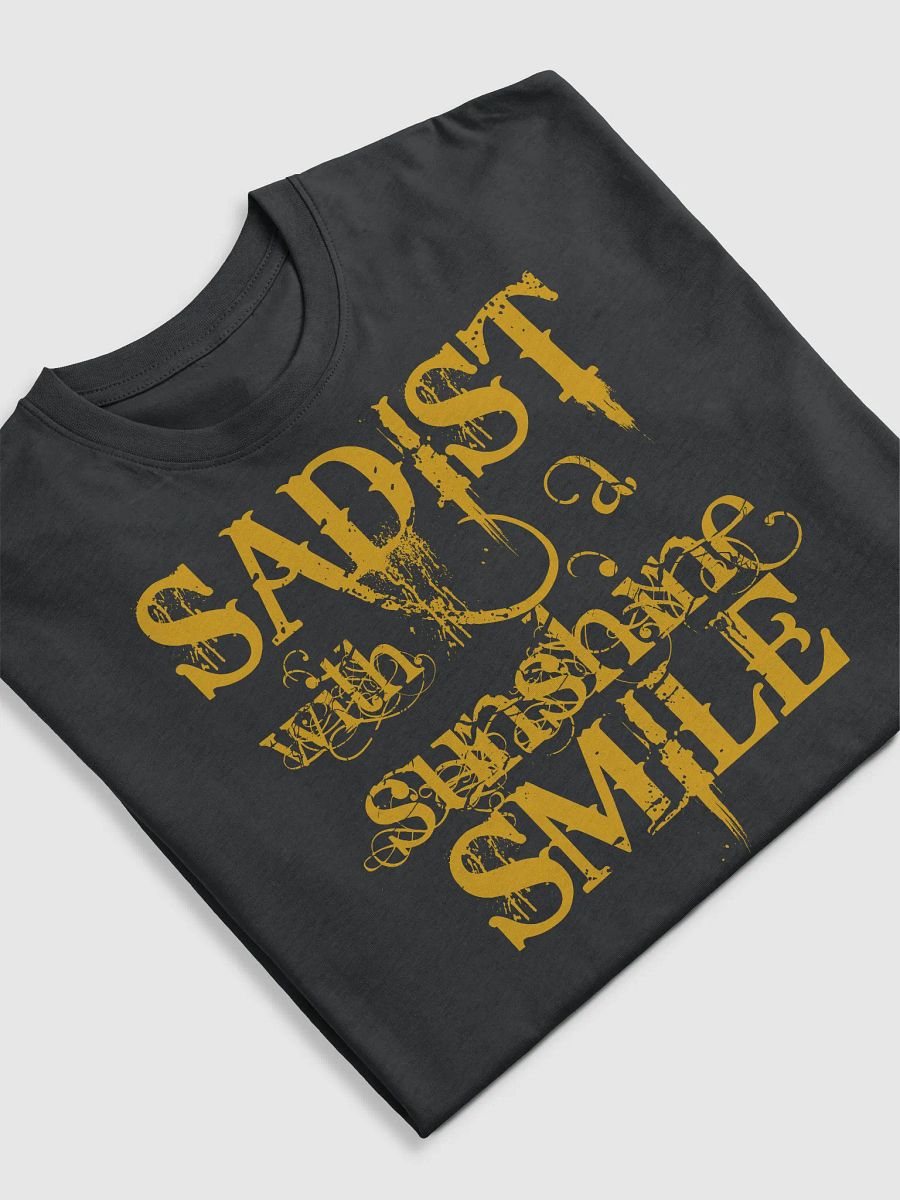 Sadist With A Sunshine Smile T-Shirt product image (5)