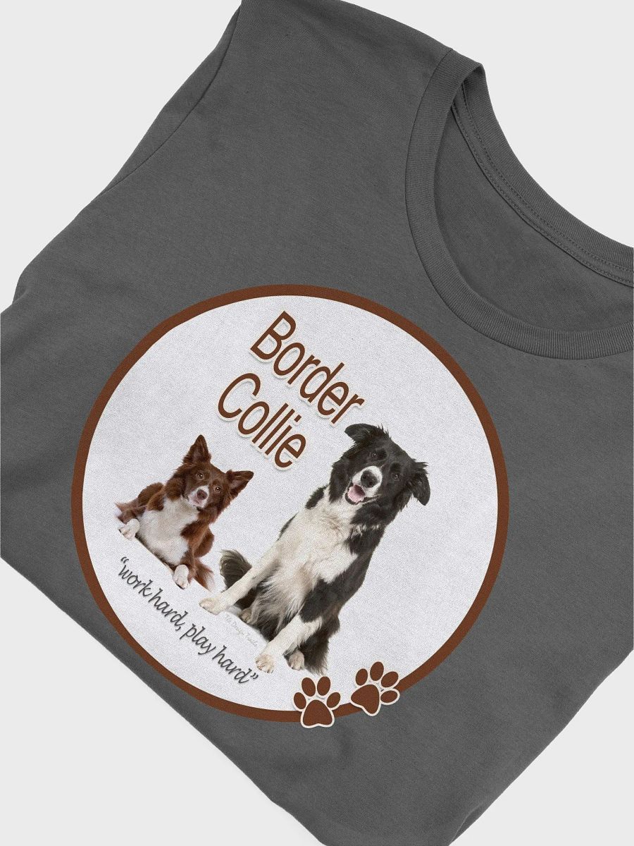 Work Hard, Play Hard Border Collie T-Shirt product image (5)