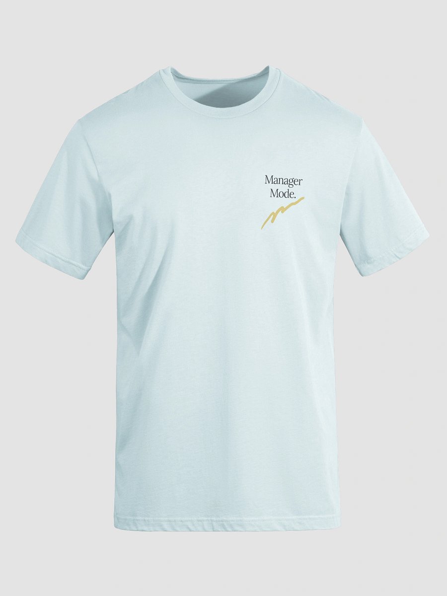 Manager Mode. T-Shirt product image (30)