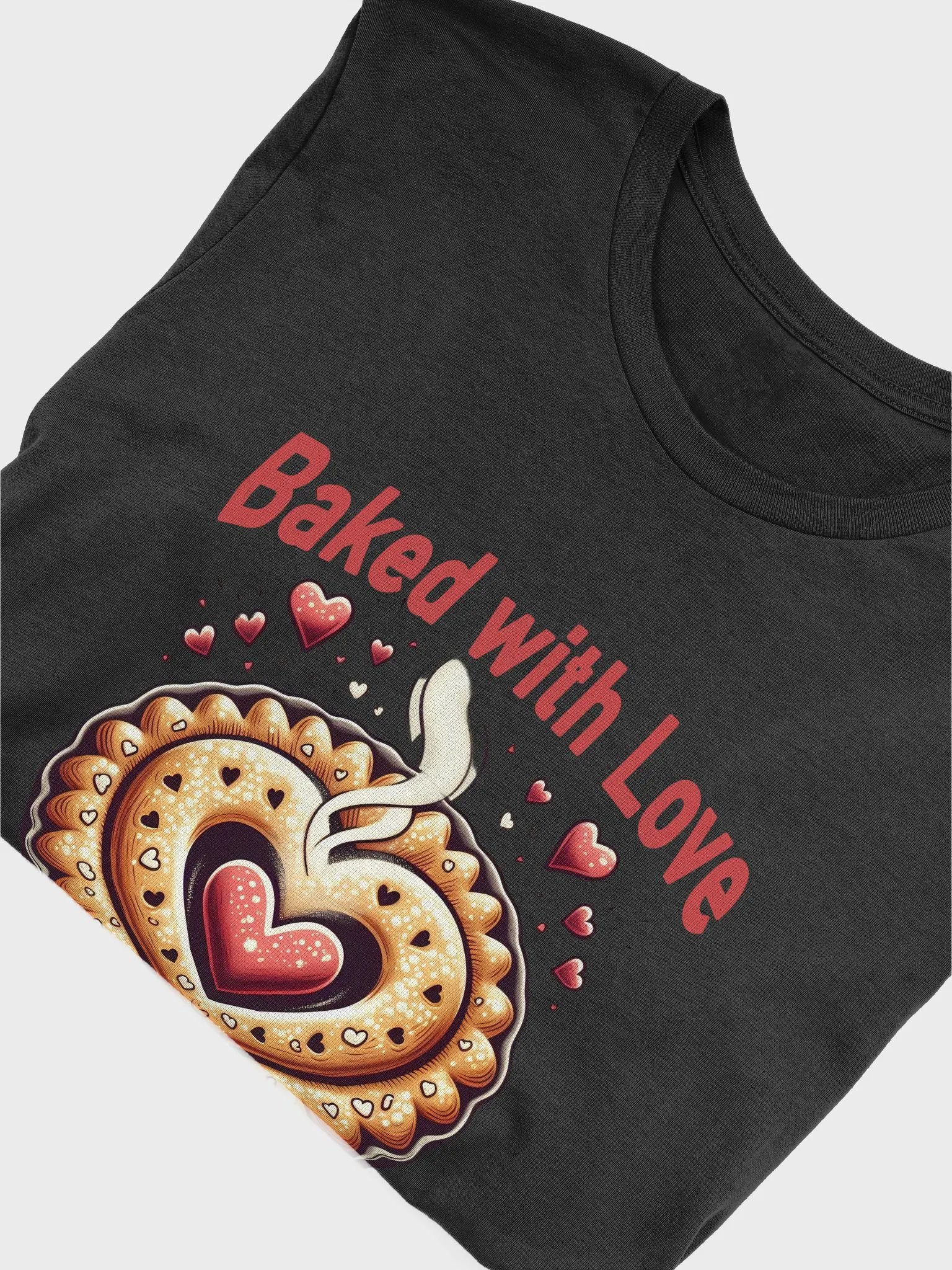 Love Baked T-Shirt product image (54)