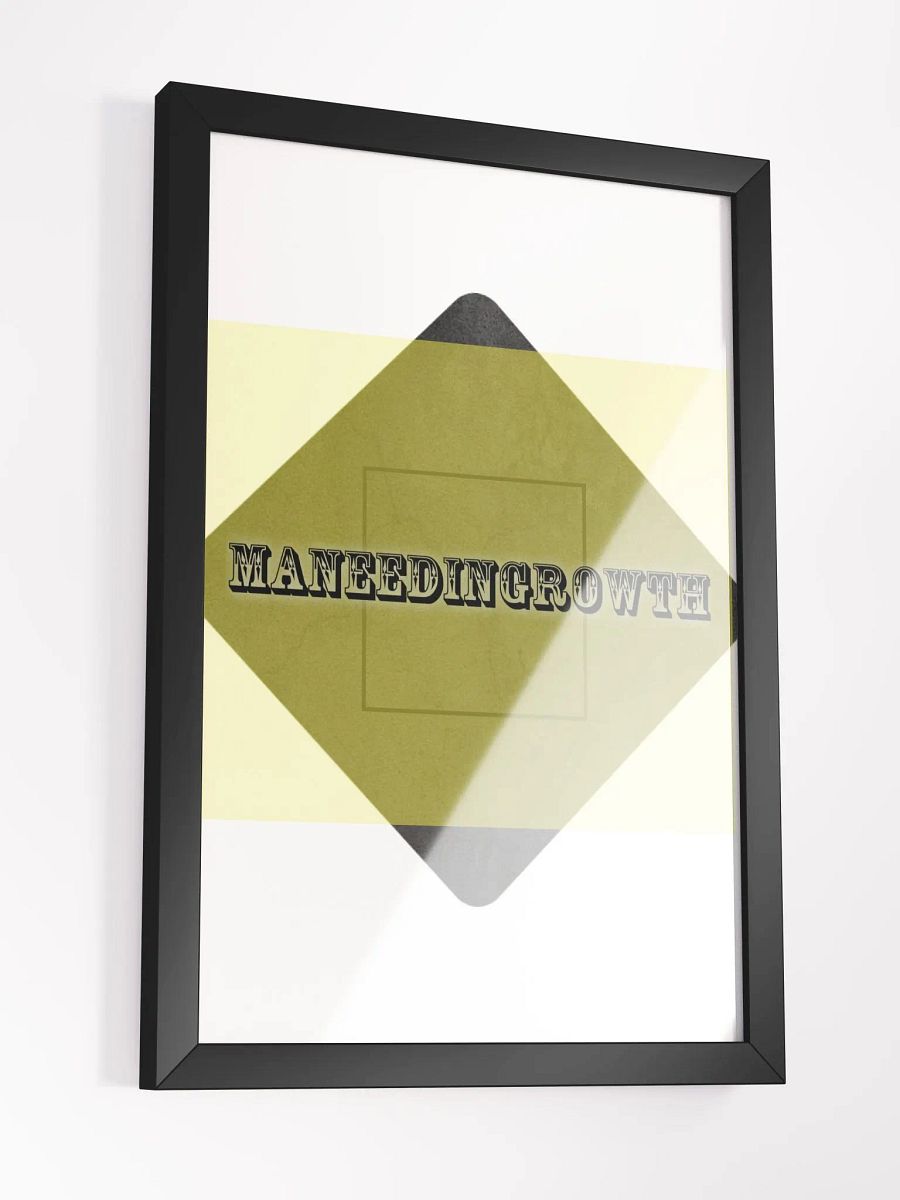 MANEEDINGROWTH FRAMED POSTER product image (6)
