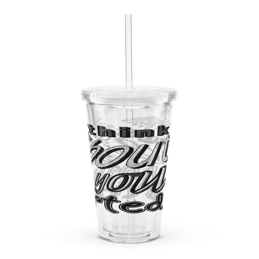When You Feel Like Quitting Think About Why You Started - Double Wall Clear Plastic Tumbler (16 oz) product image (6)