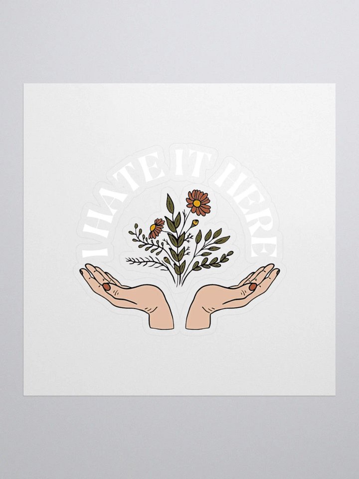 I Hate It Here Sticker product image (1)