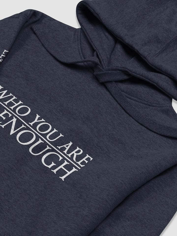 Elven Heartbound Hoodie (Tall)~ "WHO YOU ARE IS ENOUGH" product image (2)