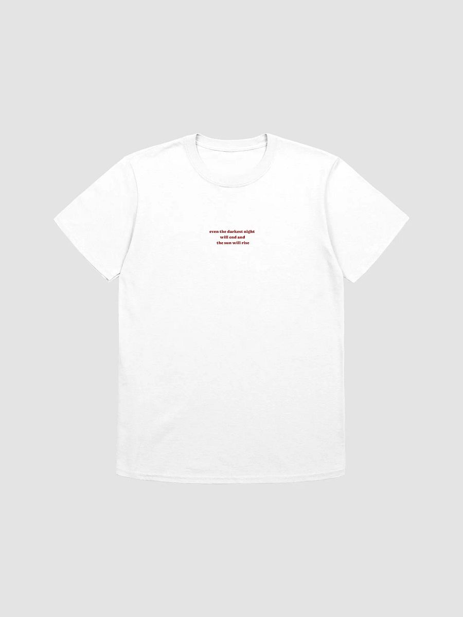 even the darkest night will end and the sun will rise product image (1)
