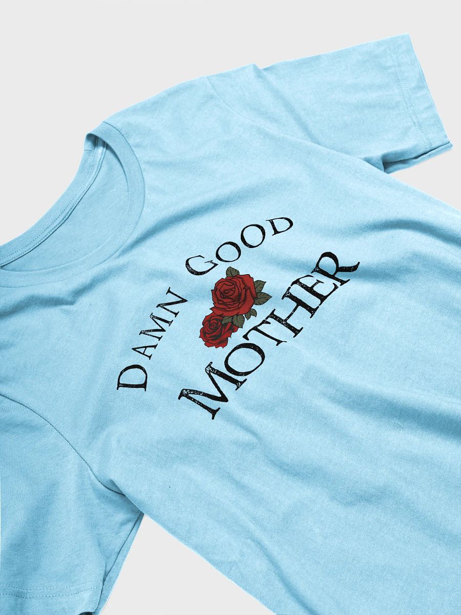 Damn Good Mother Short Sleeve Unisex T-Shirt Top product image (31)