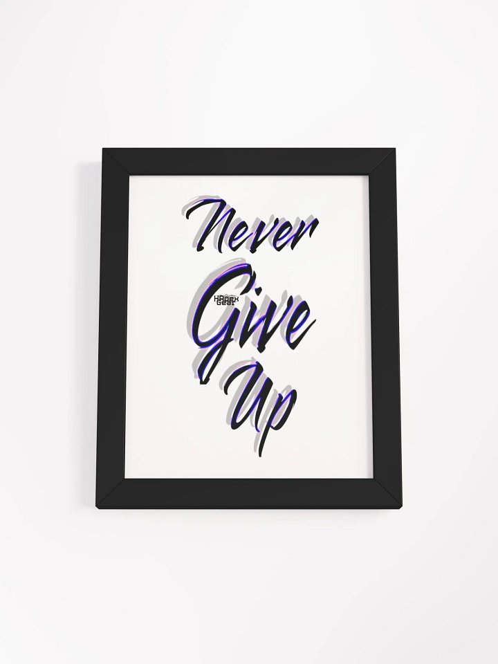 Never Give Up - Framed - High-Quality Matte Poster product image (1)