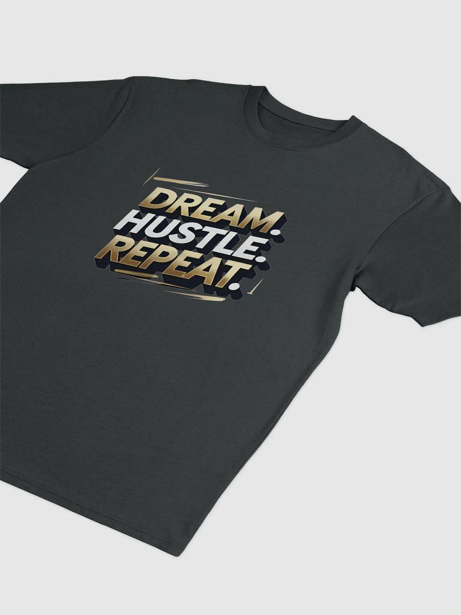 DREAM. HUSTLE. REPEAT. Premium Tee product image (3)