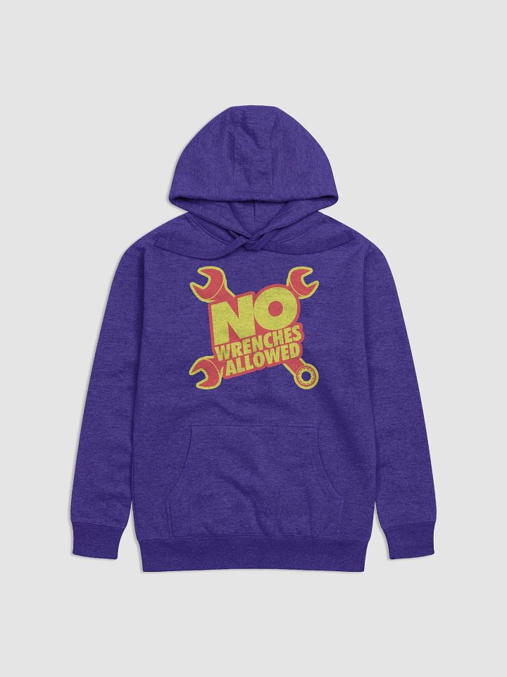 #NoWrenchesAllowed Hoodie product image (1)