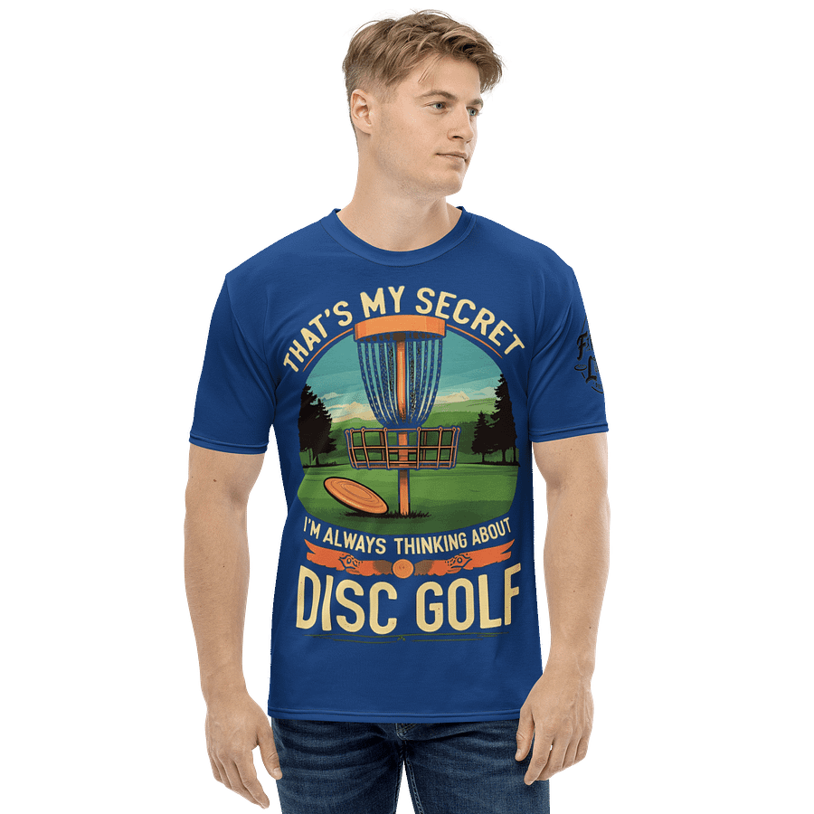 Fancy Lads Men's Blue T-Shirt "That's My Secret I'm Always Thinking About Disc Golf" product image (4)