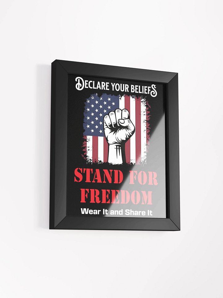 Stand for Freedom: Framed High-Quality Matte Poster (A) product image (2)