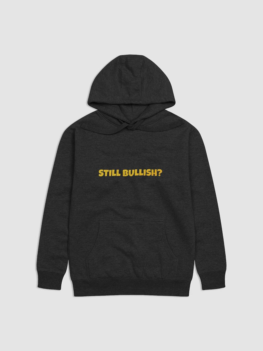 Still Bullish Hoodie (Unisex) product image (1)