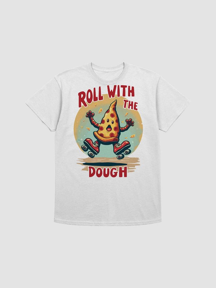 Roll with the Dough Pizza T-Shirt product image (1)