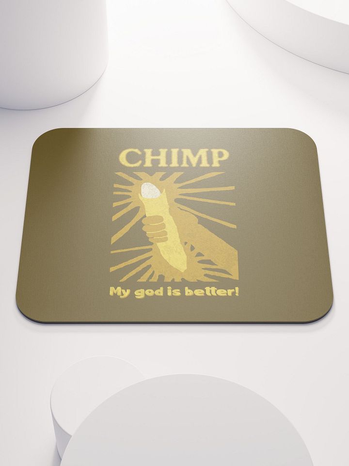 Chimp: My God Is Better Mousepad product image (1)