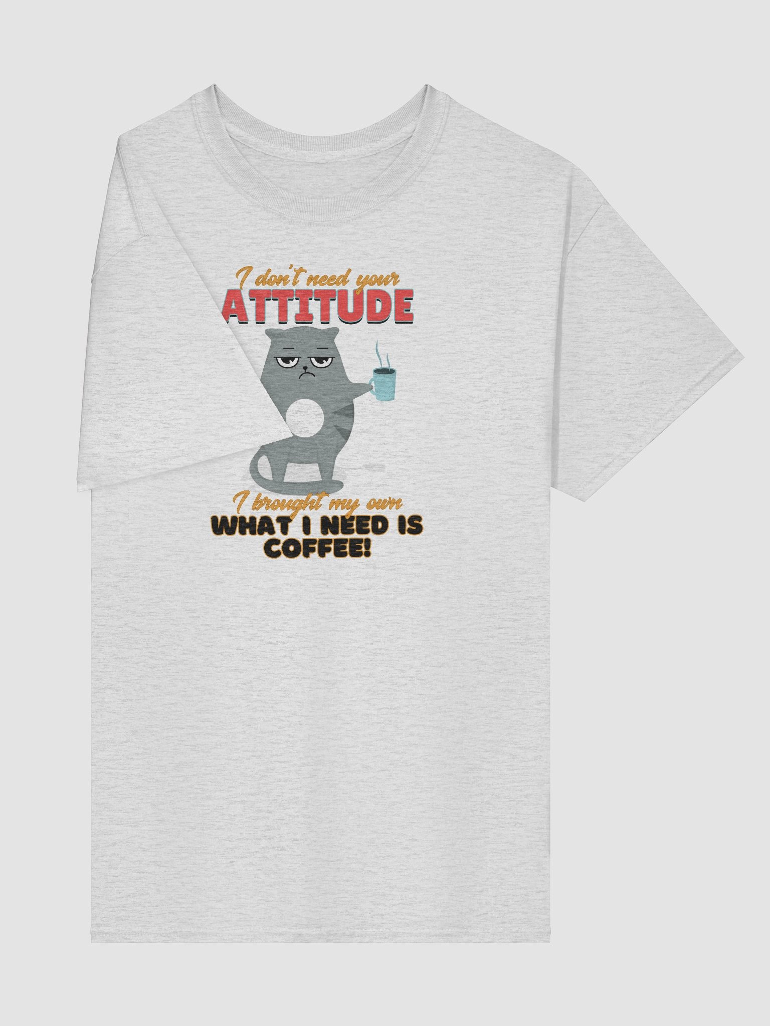 Cat with ATTITUDE... needs coffee! - UNISEX T-SHIRT product image (28)
