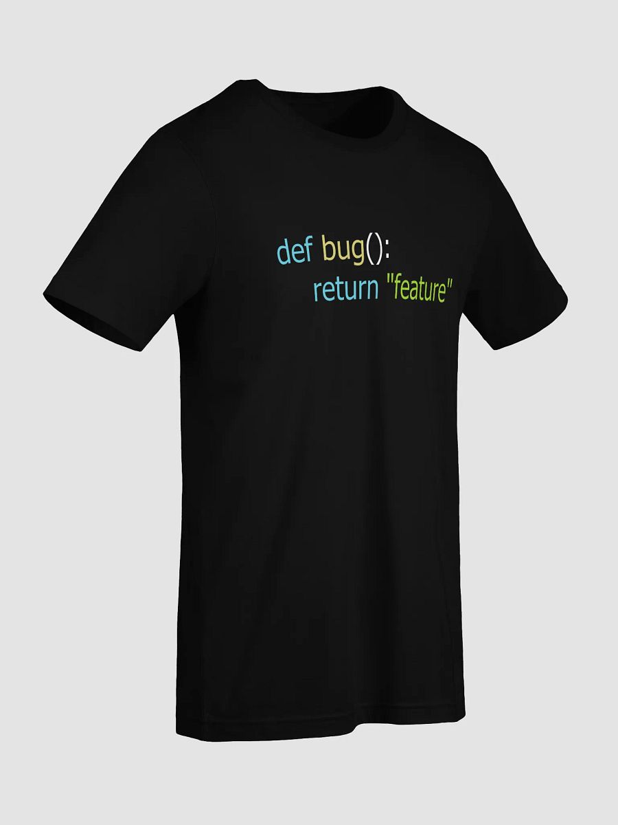 Python Bug-as-Feature T-Shirt product image (21)