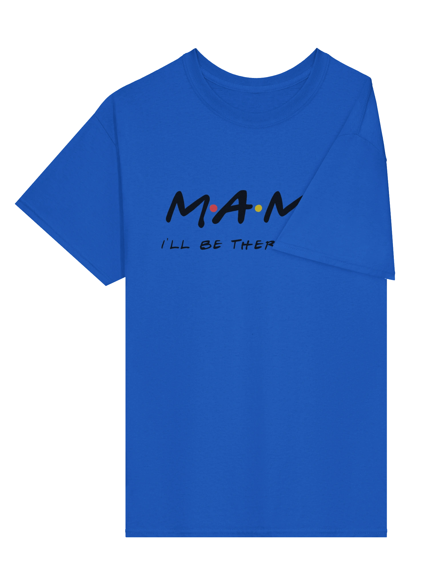 Mama I'll be there for you Tee product image (14)