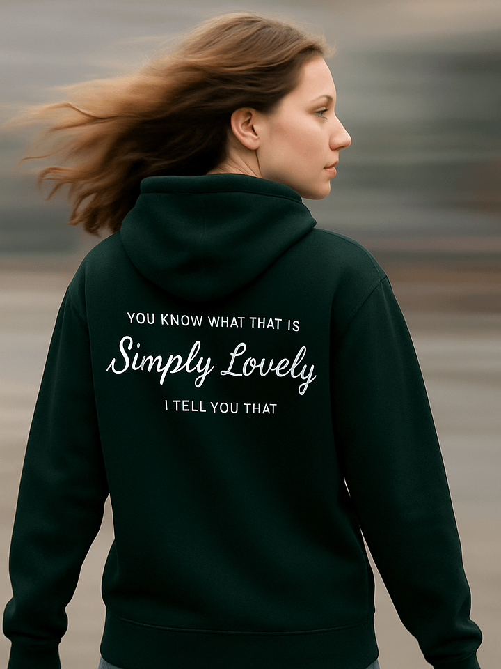 "Simply Lovely" quoted Hoodie product image (1)