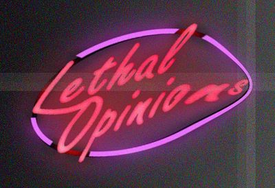 Lethal Opinions