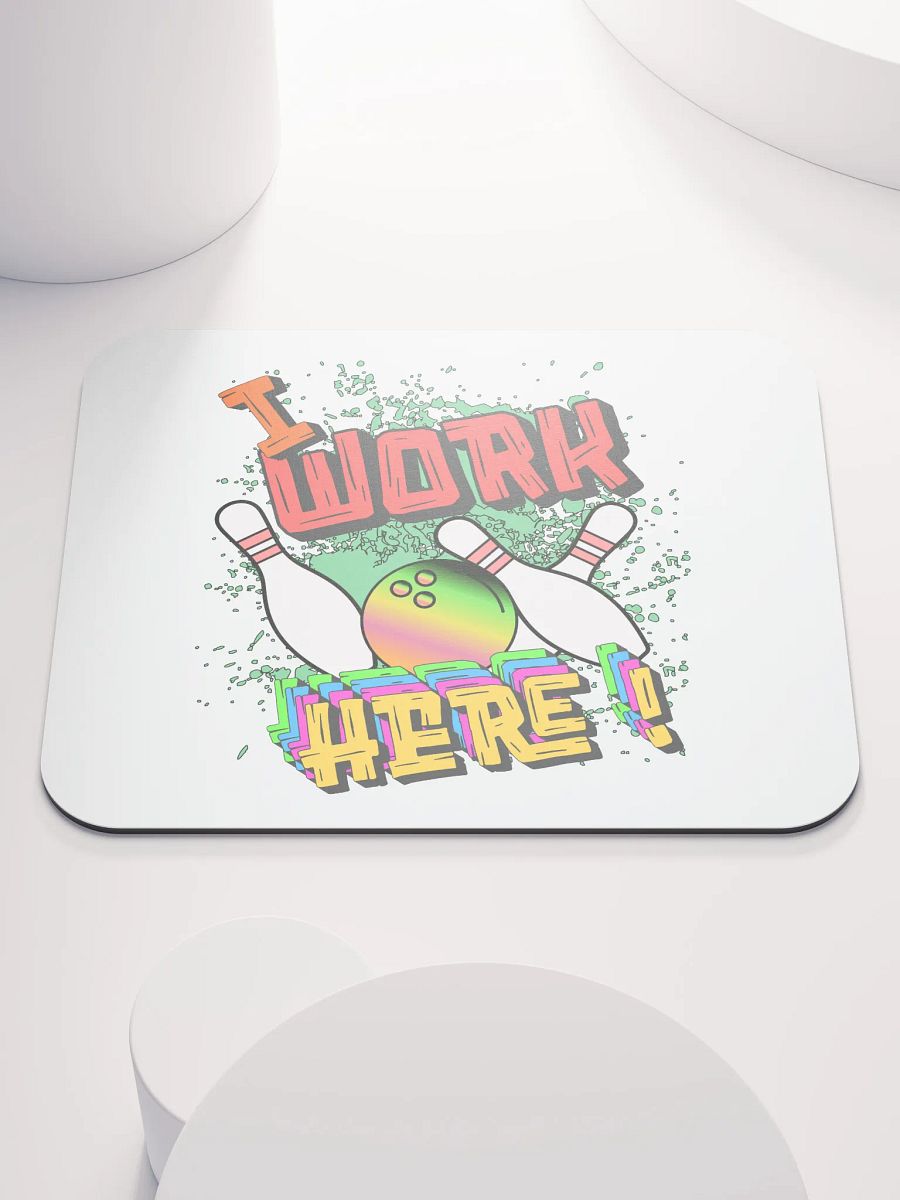 I Work Here Bowling Strike Zone Mouse Pad product image (2)