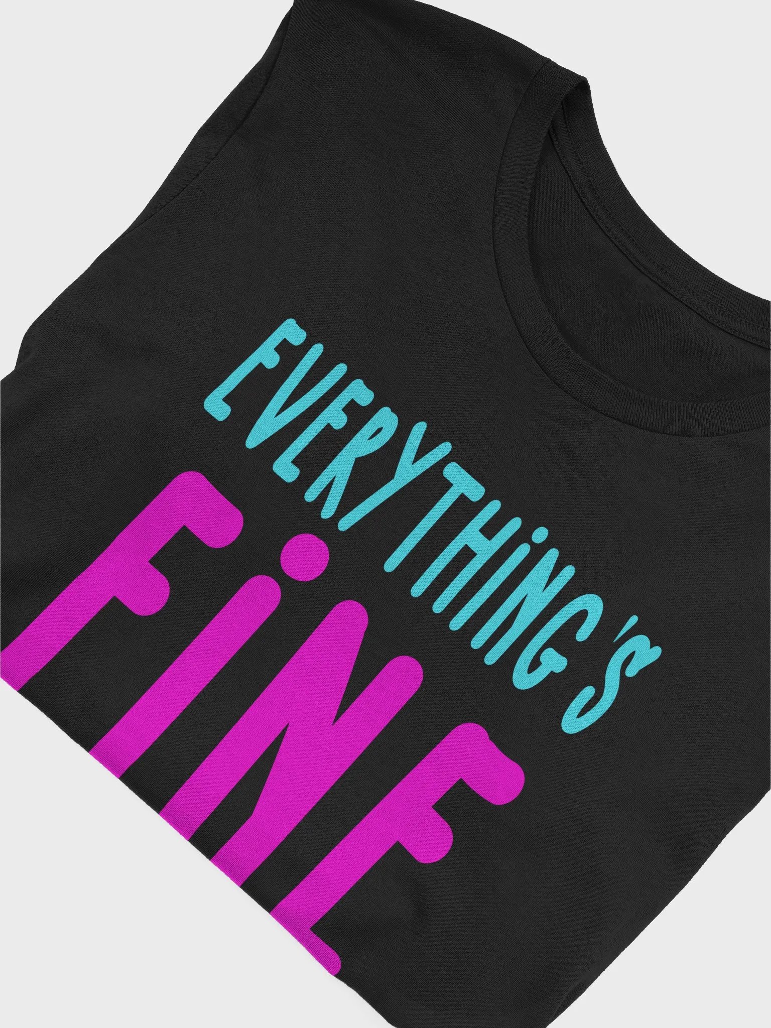 Everything's Fine Tee product image (5)