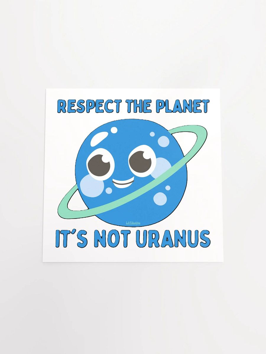 RESPECT THE PLANET, IT'S NOT URANUS product image (20)