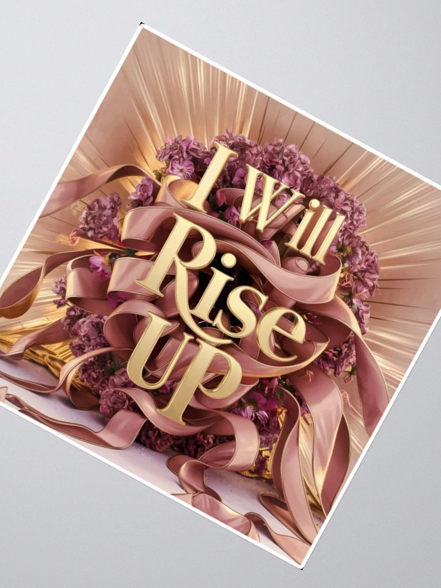 Law of Attraction, Positive Affirmation Art Sticker - I will rise up! product image (3)