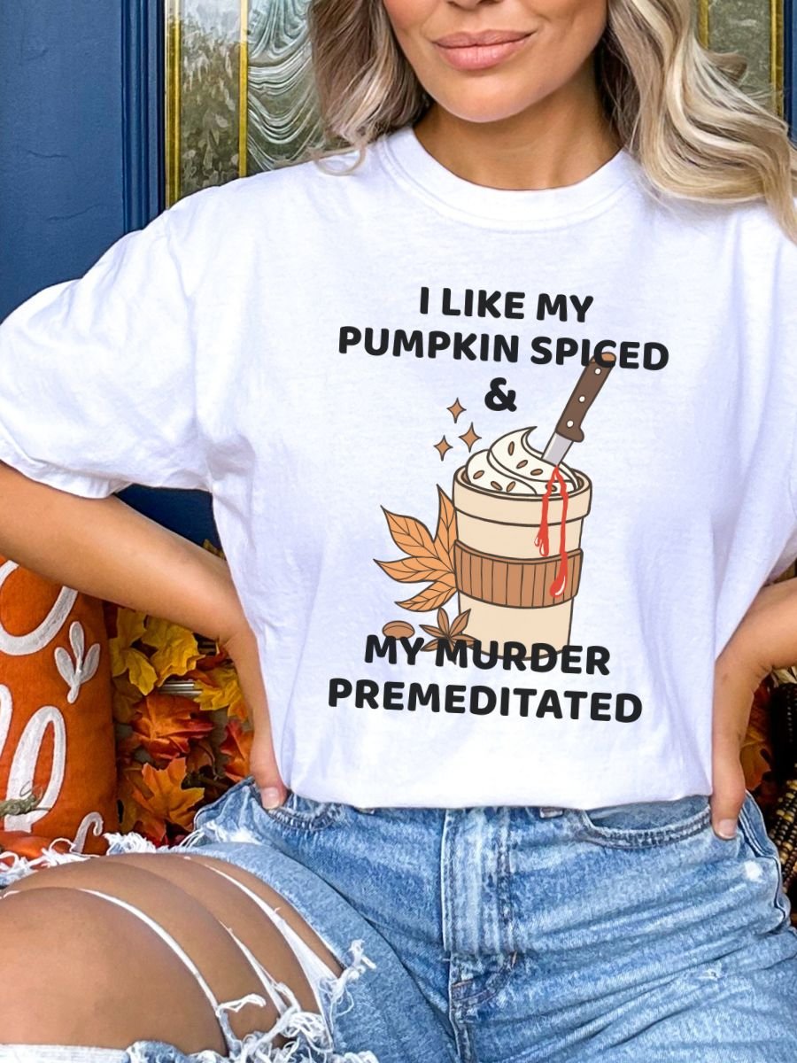 Pumpkin Spice & Premeditated Vibes Tee - Hand-drawn True Crime Gift Shirt product image (1)
