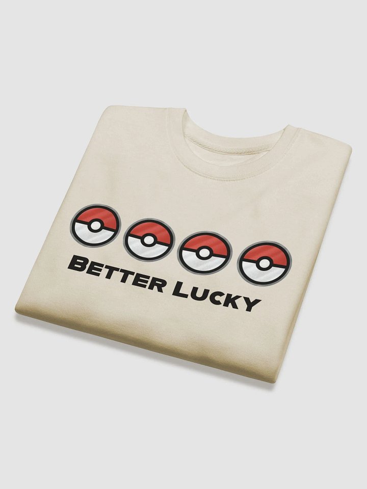 Better Lucky Sweatshirt product image (2)