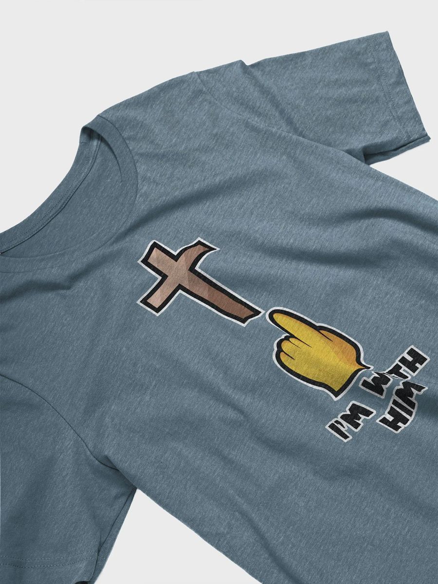 I'm With Him - T-Shirt product image (3)