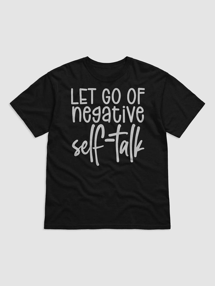 Let Go Of Negative Self-Talk Tee product image (1)