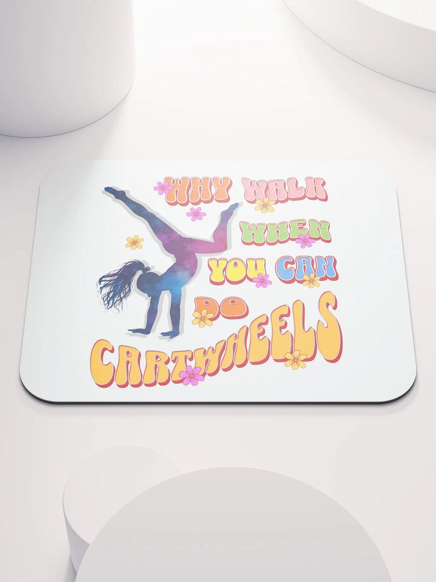 Why Walk When You Can Do Cartwheels Whimsical Mouse Pad product image (2)