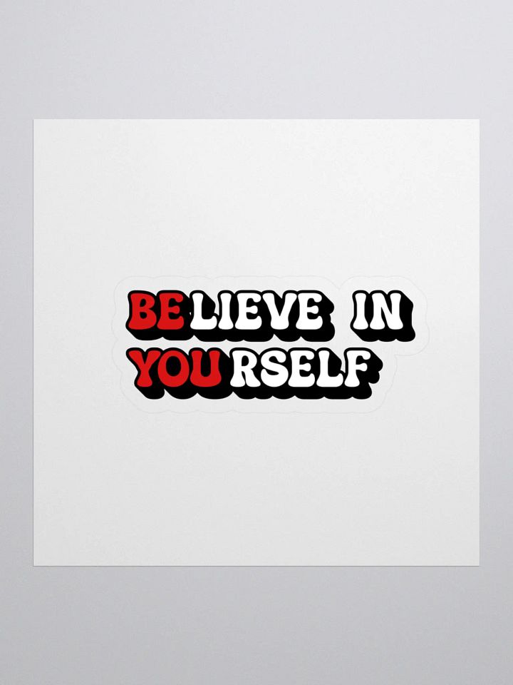 Believe in Yourself Sticker product image (1)