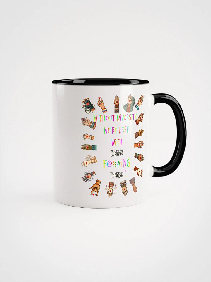 Without Diversity We're Left With Beige F@%#ing Beige Accent Mug product image (1)