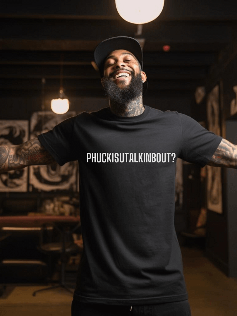 PHUCK IS YOU TALKIN BOUT Tee (YT) product image (5)