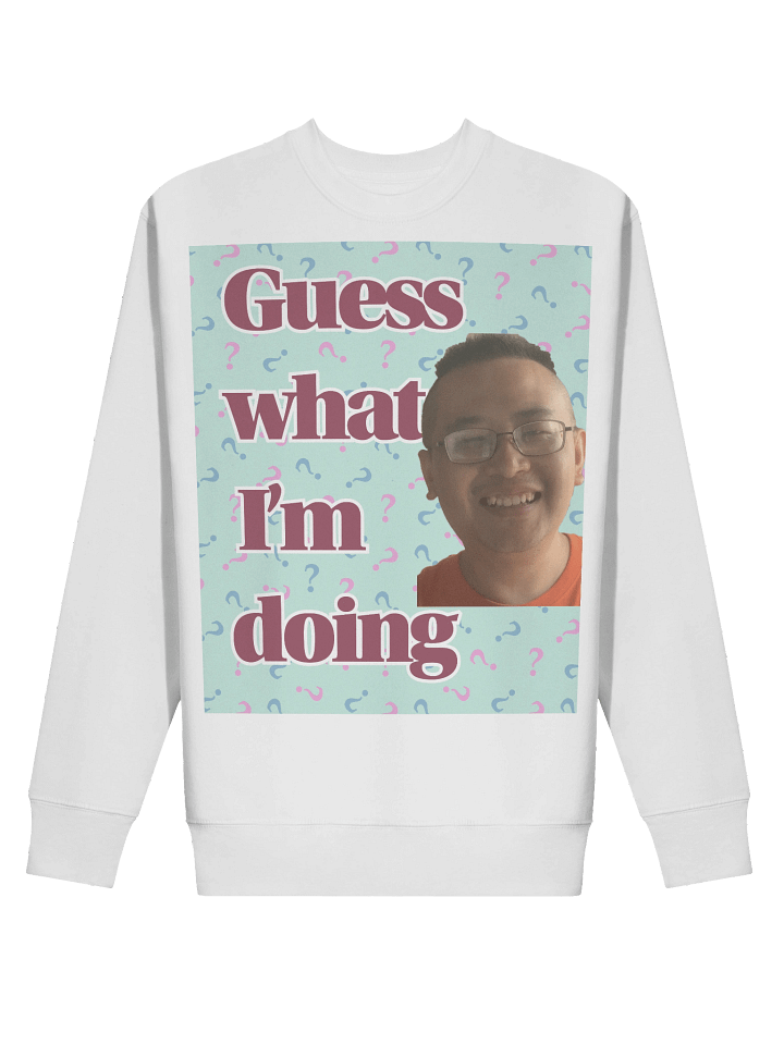Cotton Heritage Premium Sweatshirt: guess what i'm doing product image (16)