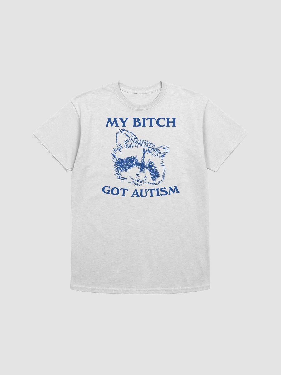My Bitch Got Autism product image (1)