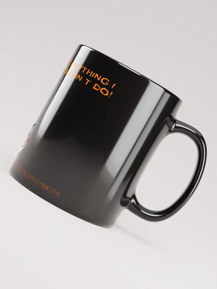 Don't do anything I wouldn't do Mug product image (2)