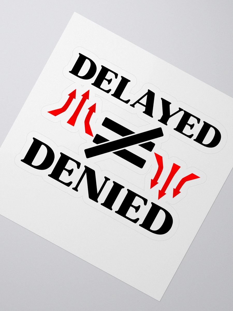 Delayed Not Denied Kiss Cut Stickers product image (2)